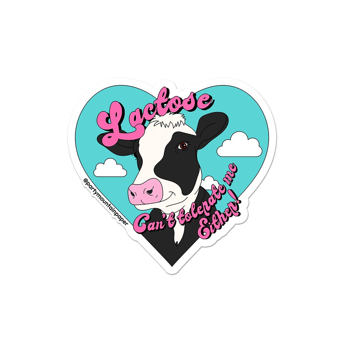 Lactose Can't Tolerate Me Sticker