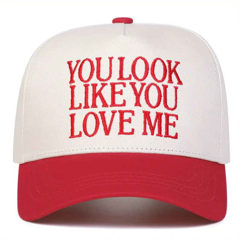 You Look Like You Love Me Hat