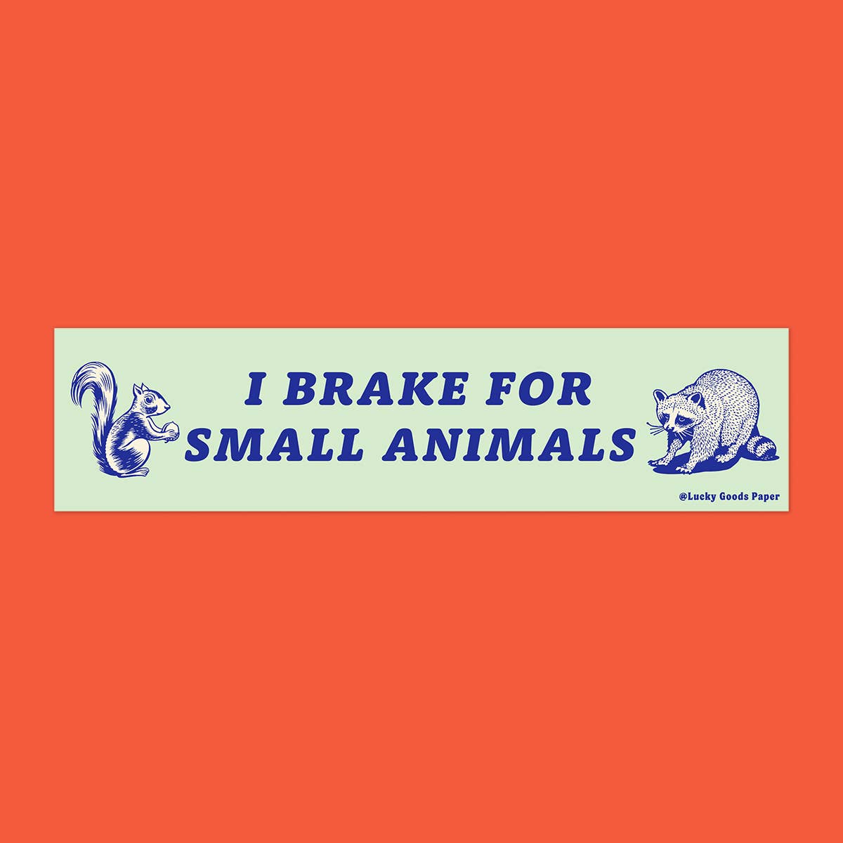 Brake for Small Animals Bumper Sticker or Magnet
