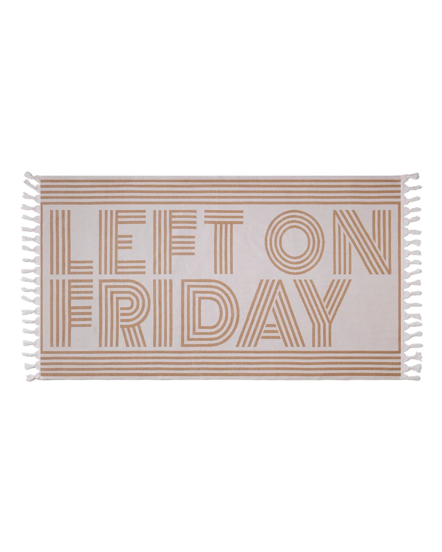 Left On Friday Pool Towel