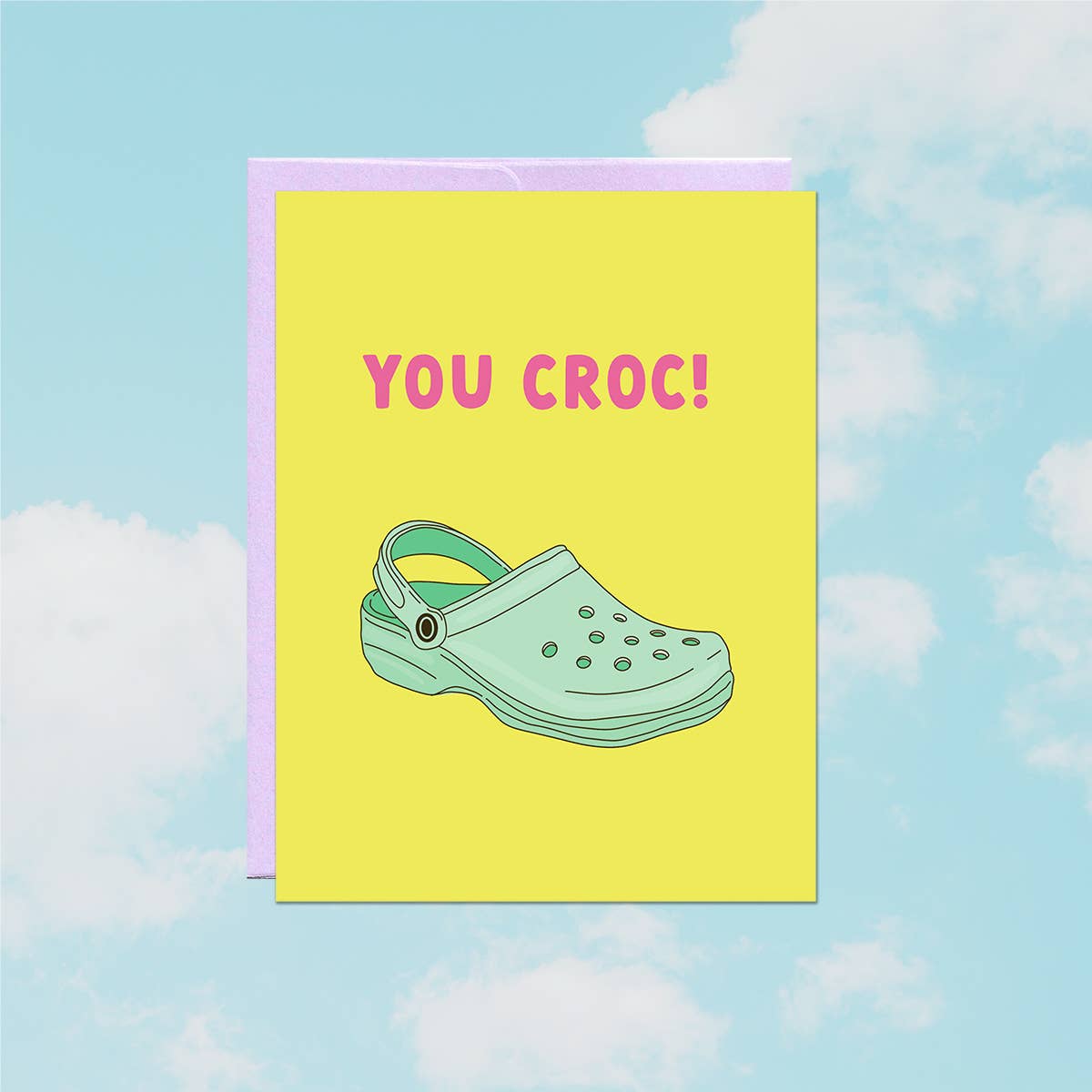 You Croc | Encouragement Card