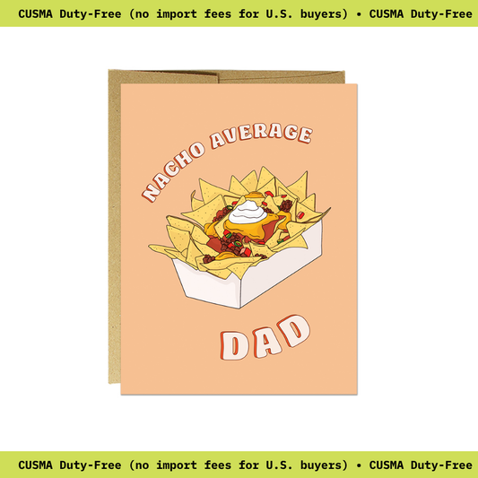 Nacho Average Dad  | Father's Day Card