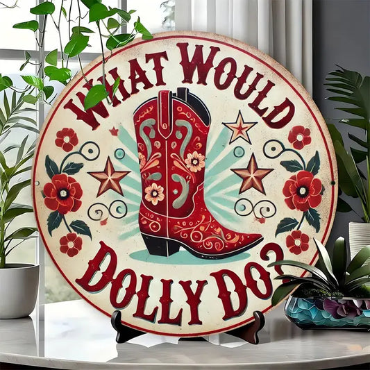 What Would Dolly Do Sign