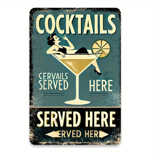 Cocktails Served Here Metal Sign