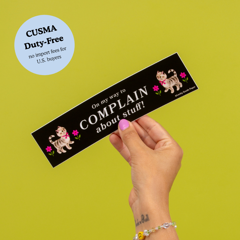 On My Way to Complain – Vinyl Bumper Sticker
