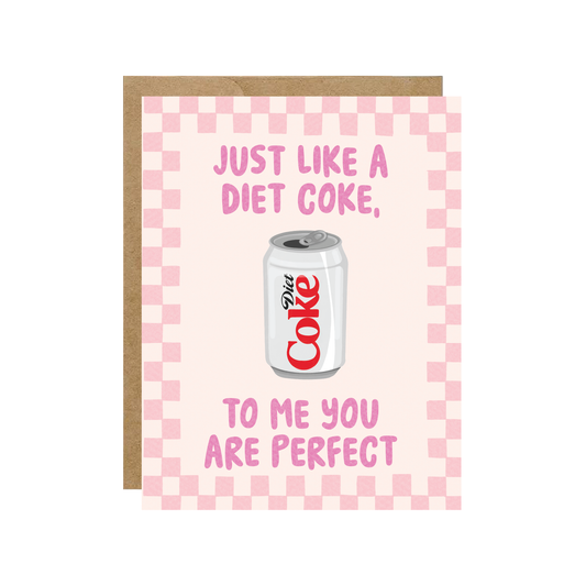 To Me You Are Perfect - Diet Cola Love Card
