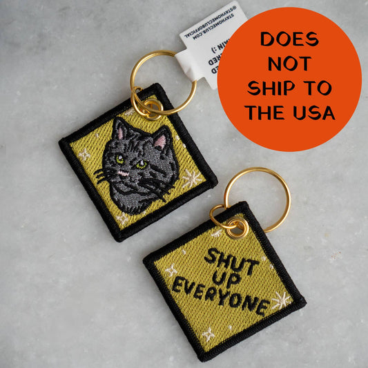 Shut Up Everyone (Cat) - Embroidered Keychain