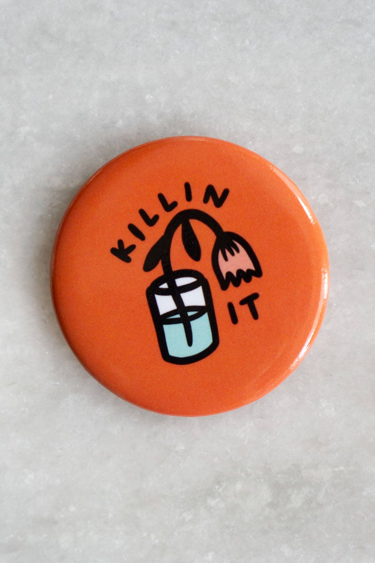 Killin' It Magnet | Fridge Magnet