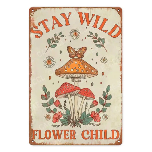 Stay Wild Flower Child Sign