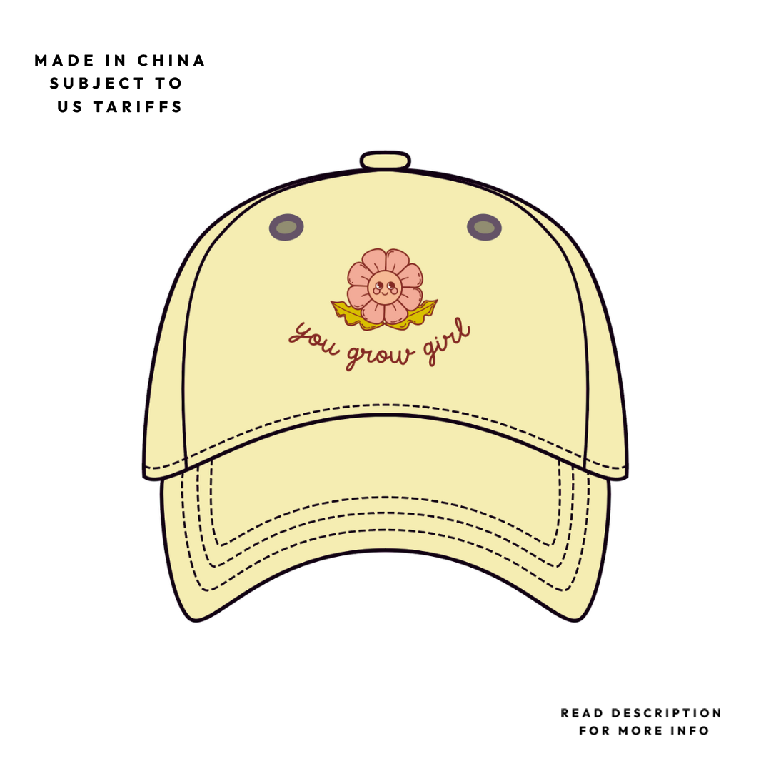 You Grow Girl Baseball Dad Hat | Last Chance