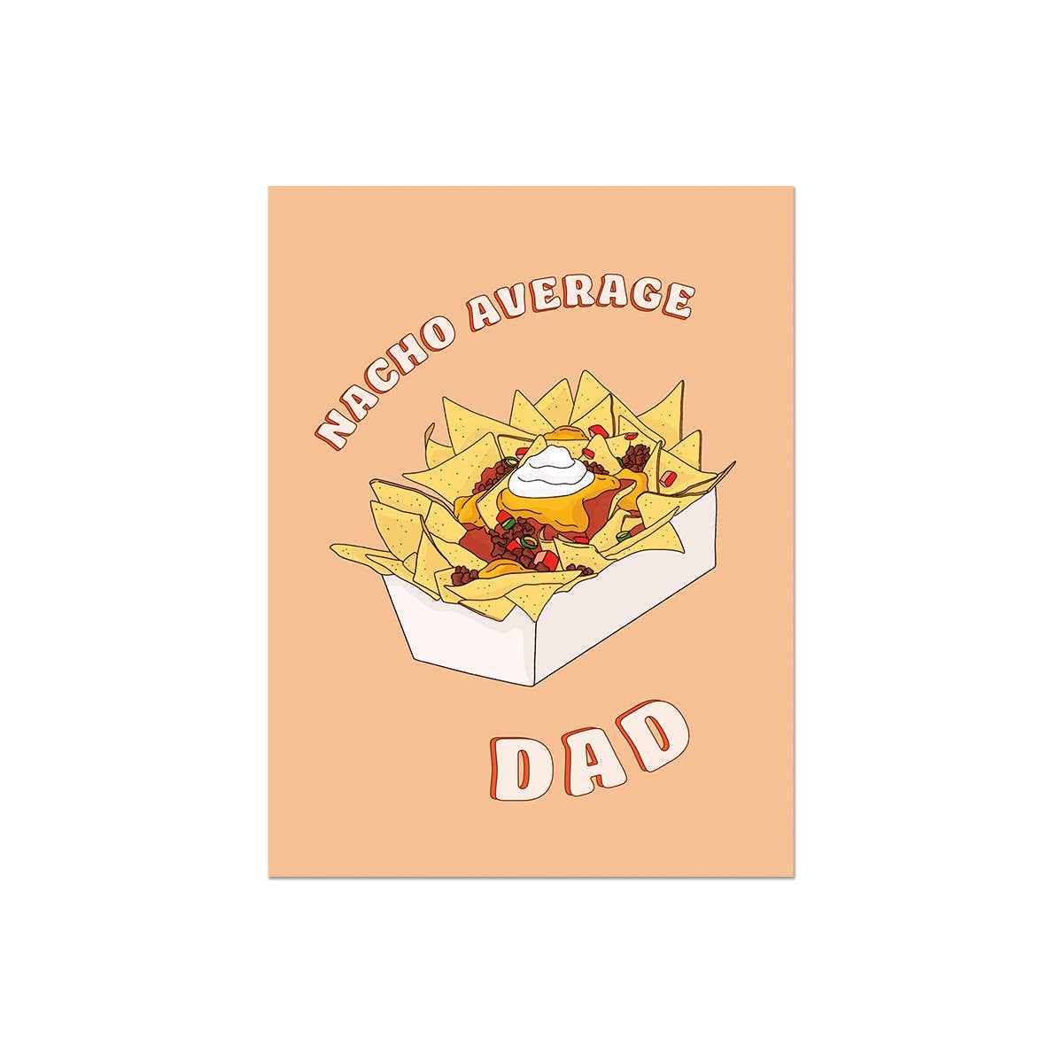 Nacho Average Dad  | Father's Day Card