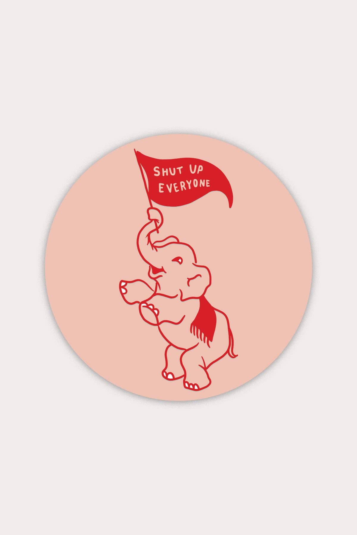 Shut Up (Elephant) Vinyl Sticker