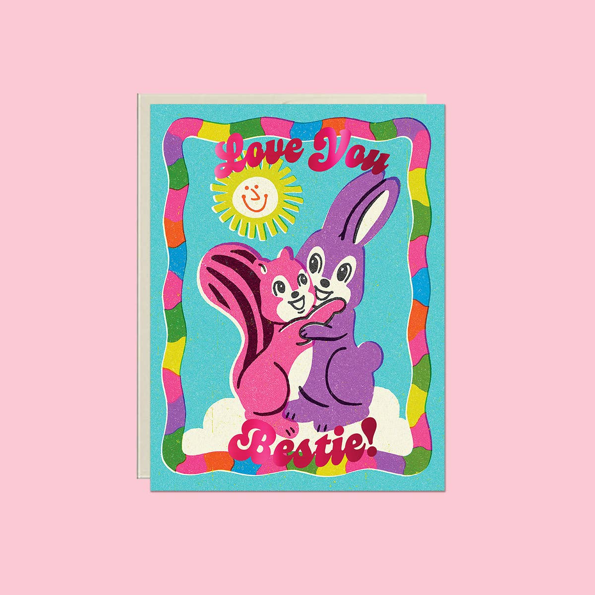 Love You Bestie! – Foil Friendship ✿ Just Because Card
